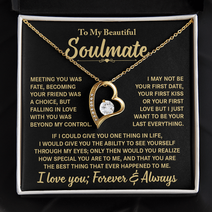 To My Beautiful Soulmate - Meeting You Was Fate - Heart Necklace